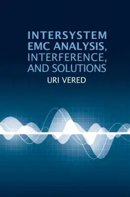 Rendszerközi EMC-elemzés, interferencia és megoldások - Intersystem EMC Analysis, Interference, and Solutions