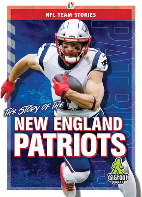 A New England Patriots története - The Story of the New England Patriots