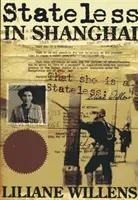 Államtalanok Sanghajban - Stateless in Shanghai