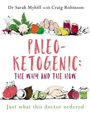 Paleo-ketogén: A miért és a hogyan - Paleo-Ketogenic: The Why and the How