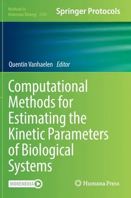 Számítási módszerek biológiai rendszerek kinetikai paramétereinek becslésére - Computational Methods for Estimating the Kinetic Parameters of Biological Systems