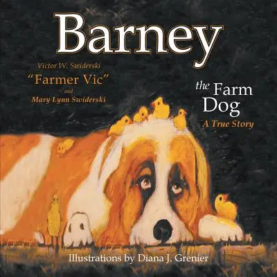 Barney, a farmkutya: Egy igaz történet - Barney the Farm Dog: A True Story