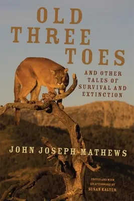 Old Three Toes and Other Tales of Survival and Extinction, 63. kötet - Old Three Toes and Other Tales of Survival and Extinction, Volume 63