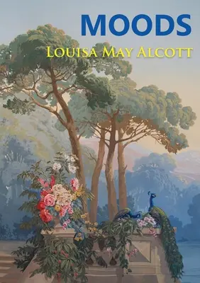 Hangulatok: Louisa May Alcott első regénye, amely 1864-ben jelent meg, négy évvel a bestseller Kisasszonyok előtt. - Moods: The Louisa May Alcott's first novel, published in 1864, four years before the best-selling Little Women