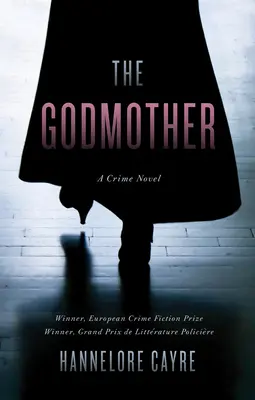 A keresztanya: A Crime Novel - The Godmother: A Crime Novel