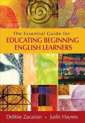 A kezdő angol tanulók oktatásának alapvető útmutatója - The Essential Guide for Educating Beginning English Learners
