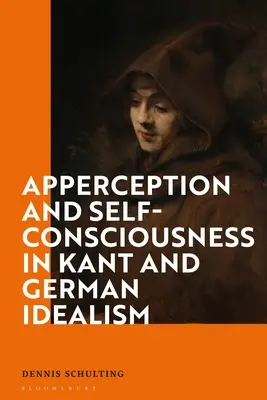 Appercepció és öntudat Kantban és a német idealizmusban - Apperception and Self-Consciousness in Kant and German Idealism