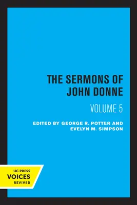 John Donne prédikációi, V. kötet - The Sermons of John Donne, Volume V