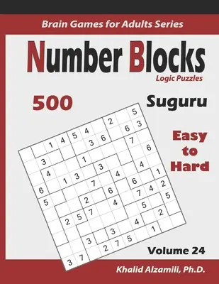 Suguru: Számtömbök logikai rejtvények: 500 könnyűtől a nehézig (10x10): : Tartsa fiatalon az agyát - Suguru: Number Blocks Logic Puzzles: 500 Easy to Hard (10x10): : Keep Your Brain Young