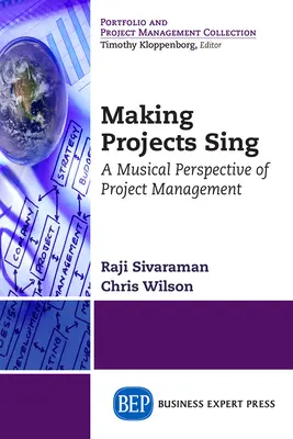 Making Projects Singing: A projektmenedzsment zenei perspektívája - Making Projects Sing: A Musical Perspective of Project Management