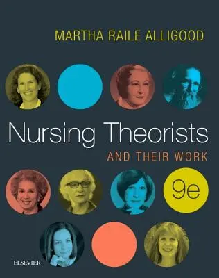 Ápolási teoretikusok és munkásságuk - Nursing Theorists and Their Work