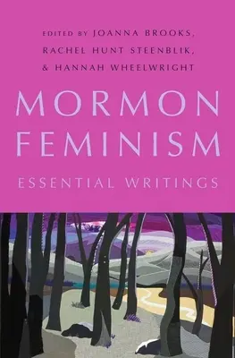 Mormon feminizmus: Essential Writings - Mormon Feminism: Essential Writings