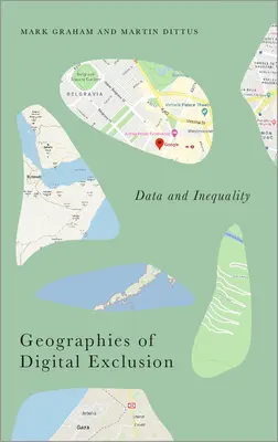 A digitális kirekesztés földrajzai: Adat és egyenlőtlenség - Geographies of Digital Exclusion: Data and Inequality