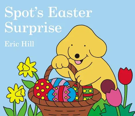 Foltos húsvéti meglepetése - Spot's Easter Surprise