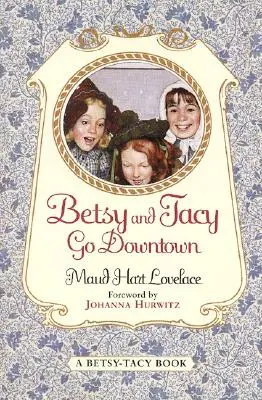 Betsy és Tacy a belvárosban - Betsy and Tacy Go Downtown