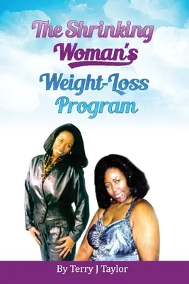 A zsugorodó nő súlycsökkentő programja - The Shrinking Woman's Weight-Loss Program