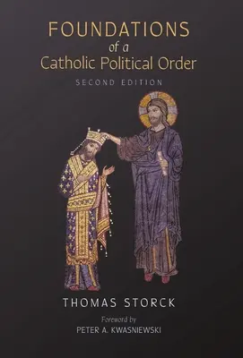 A katolikus politikai rend alapjai - Foundations of a Catholic Political Order
