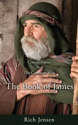 Kommentárok az átlagember számára: Jakab könyve - Commentaries For the Common Man: The Book of James