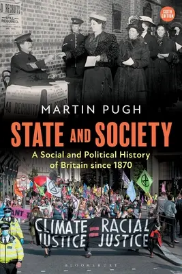 Állam és társadalom: Nagy-Britannia társadalmi és politikai története 1870 óta - State and Society: A Social and Political History of Britain Since 1870