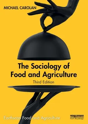 Az élelmiszer és a mezőgazdaság szociológiája - The Sociology of Food and Agriculture