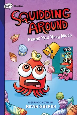 Tréfálj meg nagyon! A Graphix Chapters Book (Squidding Around #3) - Prank You Very Much: A Graphix Chapters Book (Squidding Around #3)