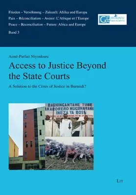 AZ IGAZSÁGSZOLGÁLTATÁSHOZ VALÓ HOZZÁFÉRÉS AZ ÁLLAMI BÍRÓSÁGON TÚL - ACCESS TO JUSTICE BEYOND THE STATE COURT