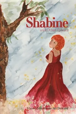 Shabine és más történetek - Shabine and Other Stories