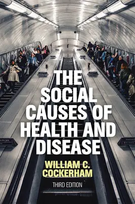 Sociální příčiny zdraví a nemocí - The Social Causes of Health and Disease