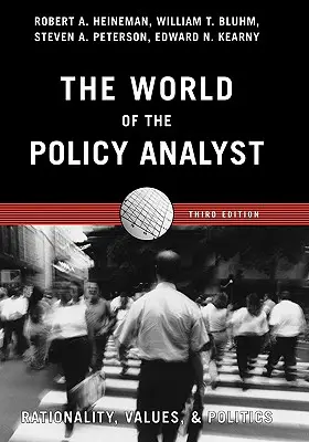 A politikai elemző világa: Ráció, értékek és politika - The World of the Policy Analyst: Rationality, Values, and Politics