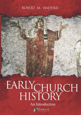 Korai egyháztörténelem - Early Church History