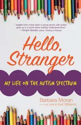 Helló, idegen! Életem az autizmus spektrumán - Hello, Stranger: My Life on the Autism Spectrum