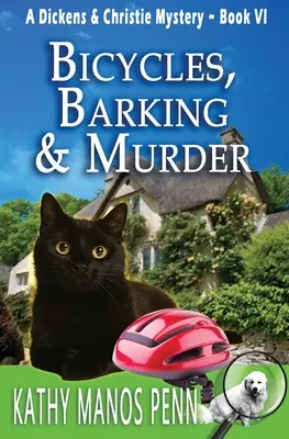 Kerékpárok, ugatás és gyilkosság: A Cozy English Animal Mystery - Bicycles, Barking & Murder: A Cozy English Animal Mystery