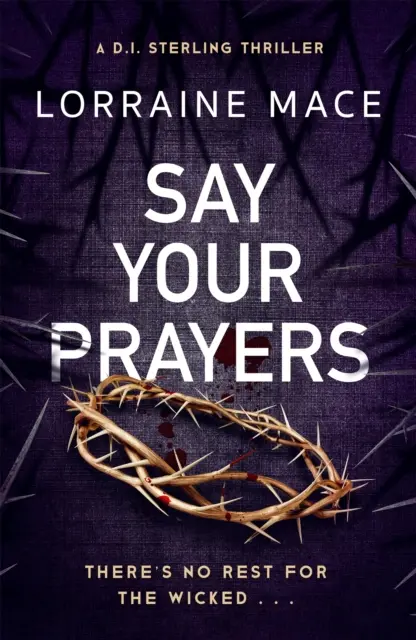 Mondd az imáidat - Egy addiktív és letehetetlen krimi (DI Sterling krimisorozat, 1. könyv) - Say Your Prayers - An addictive and unputdownable crime thriller (DI Sterling Thriller Series, Book 1)