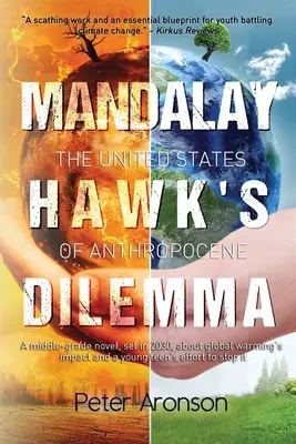 Mandalay Hawk dilemmája: Az antropocén Egyesült Államok - Mandalay Hawk's Dilemma: The United States of Anthropocene