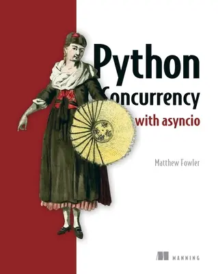 Python párhuzamosság az Asyncio segítségével - Python Concurrency with Asyncio