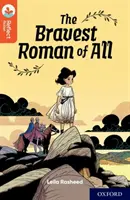 Oxford Reading Tree TreeTops Reflect: Oxford Reading Level 13: A legbátrabb római mindenek között - Oxford Reading Tree TreeTops Reflect: Oxford Reading Level 13: The Bravest Roman of All