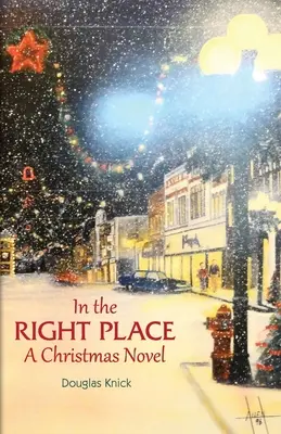 A megfelelő helyen: A Christmas Novel - In the Right Place: A Christmas Novel