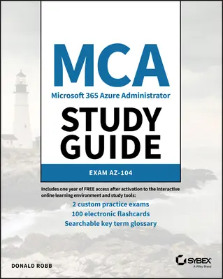 MCA Microsoft Certified Associate Azure Administrator tanulmányi útmutató: Az-104 vizsga - MCA Microsoft Certified Associate Azure Administrator Study Guide: Exam Az-104