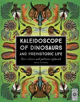 A dinoszauruszok és az őskori élet kaleidoszkópja - Kaleidoscope of Dinosaurs and Prehistoric Life