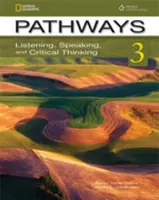 Pathways: Hallgatás, beszéd és kritikus gondolkodás 3 az online hozzáférési kóddal - Pathways: Listening, Speaking, and Critical Thinking 3 with Online Access Code