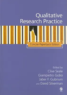 Minőségi kutatási gyakorlat: Concise Paperback Edition - Qualitative Research Practice: Concise Paperback Edition