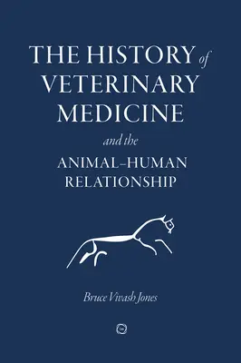 Az állatorvoslás története és az állat-ember kapcsolat - The History of Veterinary Medicine and the Animal-Human Relationship