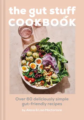 A bélbarát szakácskönyv - The Gut-Loving Cookbook