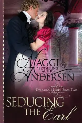 Seducing the Earl: A Regency Historical Romance (A gróf elcsábítása) - Seducing the Earl: A Regency Historical Romance