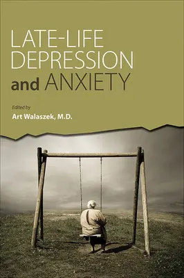 Késői depresszió és szorongás - Late-Life Depression and Anxiety