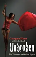 Unbroken - A nő, aki újra járt - Unbroken - The Woman who Walked Again