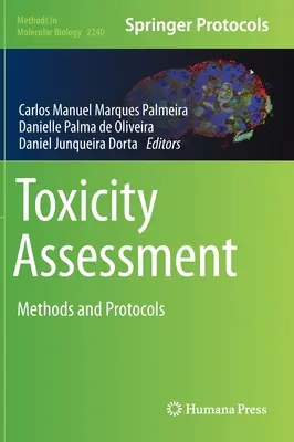Toxicity Assessment: Módszerek és protokollok - Toxicity Assessment: Methods and Protocols