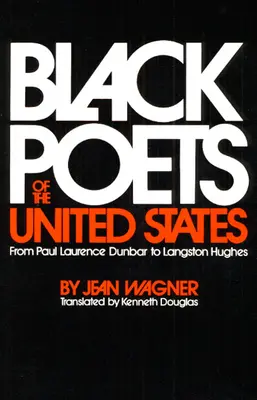 Az Egyesült Államok fekete költői: Paul Laurence Dunbartól Langston Hughes-ig - Black Poets of the United States: From Paul Laurence Dunbar to Langston Hughes