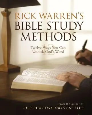 Rick Warren bibliatanulmányozási módszerei: Rickren Wren: Tizenkét módszer, amivel feloldhatod Isten Igéjét. - Rick Warren's Bible Study Methods: Twelve Ways You Can Unlock God's Word