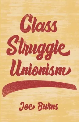 Osztályharcos szakszervezetek - Class Struggle Unionism